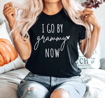 Funny Grandma Shirt I Go By Grammy Now Shirt Grammy Life Shirt Grammy Mother's Day Gift, Shirts for Grammy, Lolli Shirt, Nonna Shirt